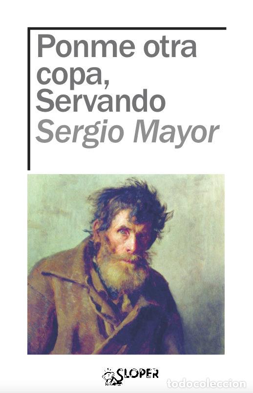 Libros: PONME OTRA COPA SERVANDO - MAYOR, SERGIO