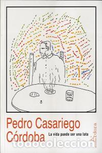 Livres: VIDA PUEDE SER UNA LATA,LA - CASARIEGO CORDOBA, PEDRO