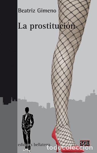 Libros: PROSTITUCION,LA - GIMENO, BEATRIZ