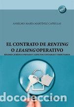 Libros: EL CONTRATO DE RENTING O LEASING OPERATIVO - MARTINEZ CA&Ntilde;ELLAS, ANSELMO MARIA