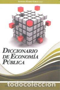 B&uuml;cher: DICCIONARIO DE ECONOMIA PUBLICA - ALVAREZ GARCIA, SANTIAGO