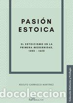 Libri: PASION ESTOICA - CARRASCO MARTINEZ, ADOLFO
