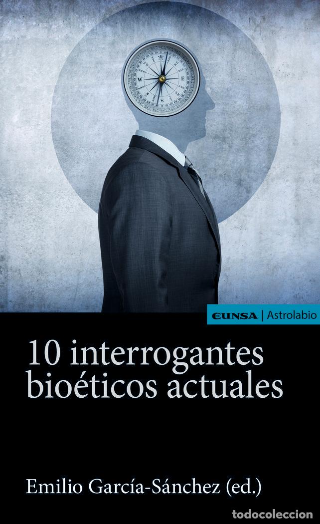 Libri: 10 INTERROGANTES BIOETICOS ACTUALES - GARCIA-SANCHEZ, EMILIO