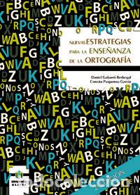 Libri: NUEVAS ESTRATEGIAS PARA LA ENSE&Ntilde;ANZA DE LA ORTOGRAFIA - GABARRO BERBEGAL, DANIEL