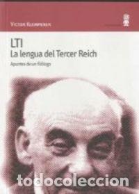 Libri: LTI LENGUA DEL TERCER REICH APUNTES DE UN FILOLOGO - KLEMPERER