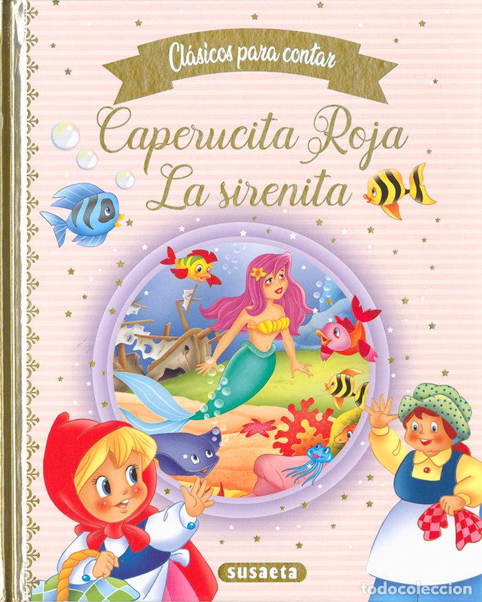 Libri: CAPERUCITA ROJA LA SIRENITA - EDICIONES, SUSAETA
