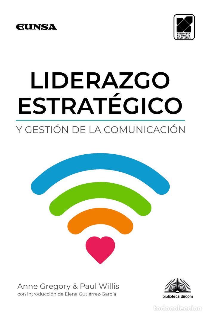 Libros: LIDERAZGO ESTRATEGICO Y GESTION DE LA COMUNICACION - GREGORY, ANNE