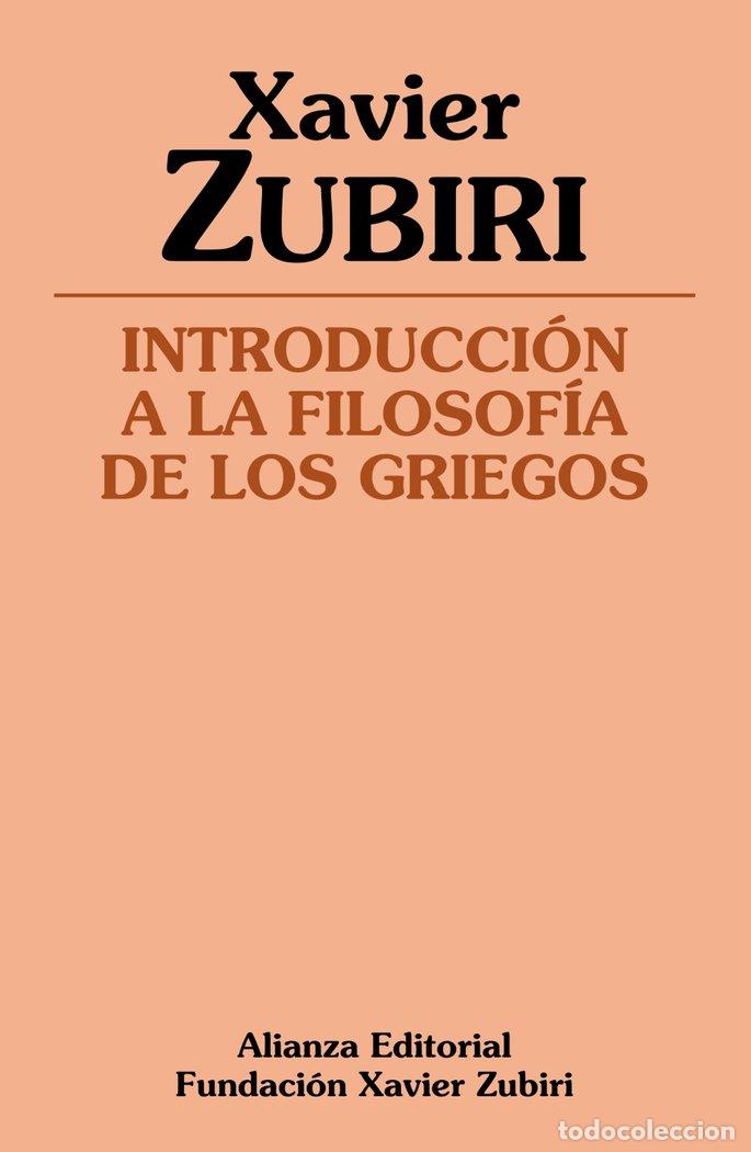 Libri: INTRODUCCION A LA FILOSOFIA DE LOS GRIEGOS - ZUBIRI, XAVIER