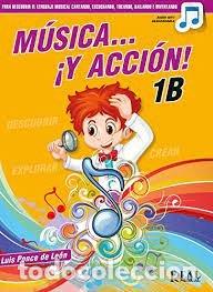 Livres: MUSICA Y ACCION 1B - PONCE DE LEON, LUIS