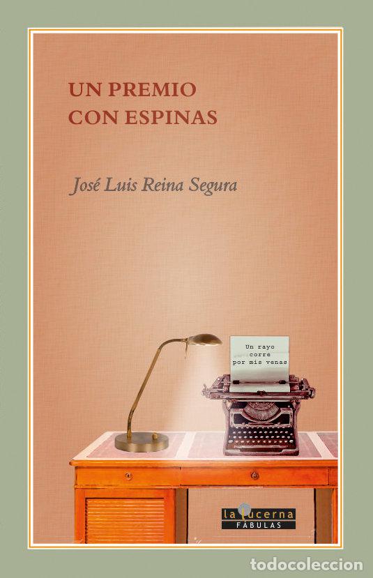 Livres: UN PREMIO CON ESPINAS - REINA SEGURA, JOSE LUIS