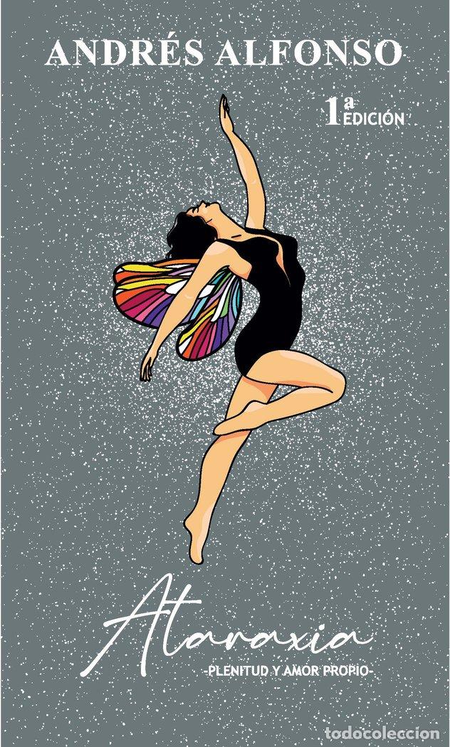 Libros: ATARAXIA PLENITUD Y AMOR PROPIO - ANDRES ALFONSO