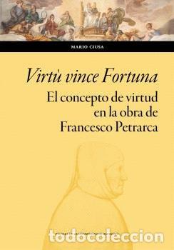 Libros: VIRTU VINCE FORTUNA EL CONCEPTO DE VIRTUD EN LA OBRA DE FRA - CIUSA, MARIO