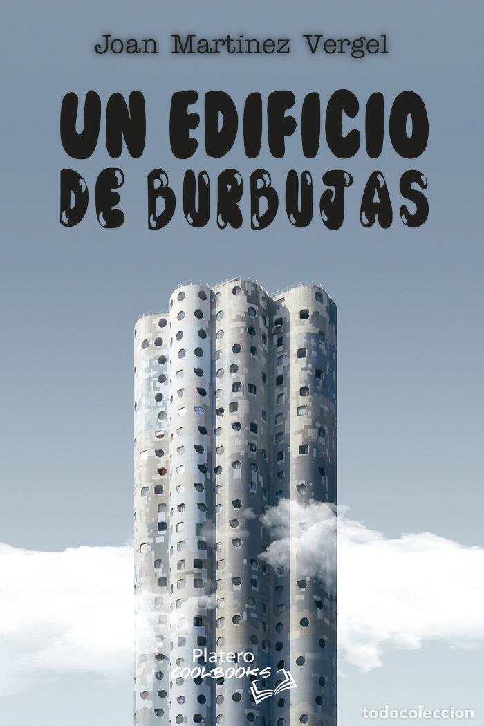 Libros: UN EDIFICIO DE BURBUJAS - MARTINEZ VERGEL, JOAN
