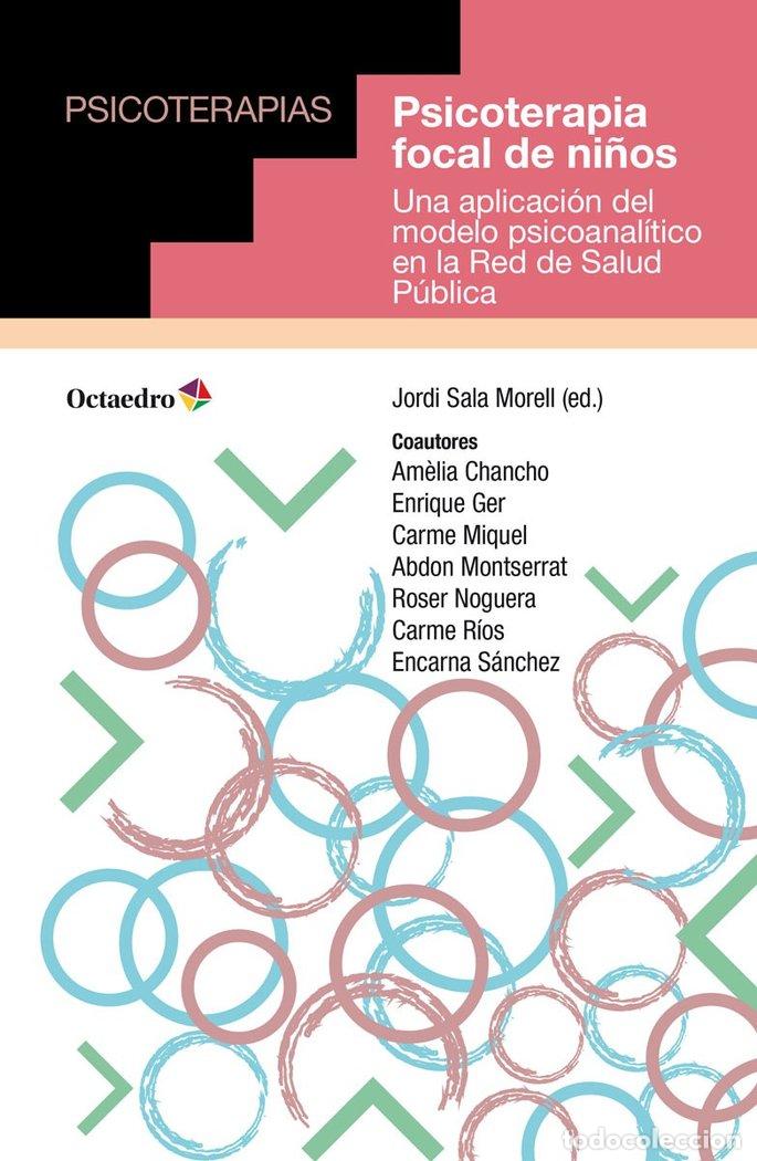 Libros: PSICOTERAPIA FOCAL DE NI&Ntilde;OS - SALA MORELL, JORDI