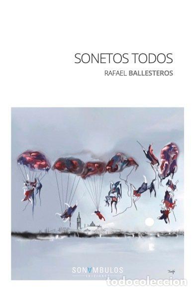 Libros: SONETOS TODOS - BALLESTEROS, RAFAEL