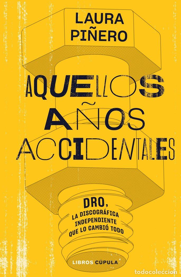 Libros: AQUELLOS A&Ntilde;OS ACCIDENTALES - LAURA PI&Ntilde;ERO GARCIA