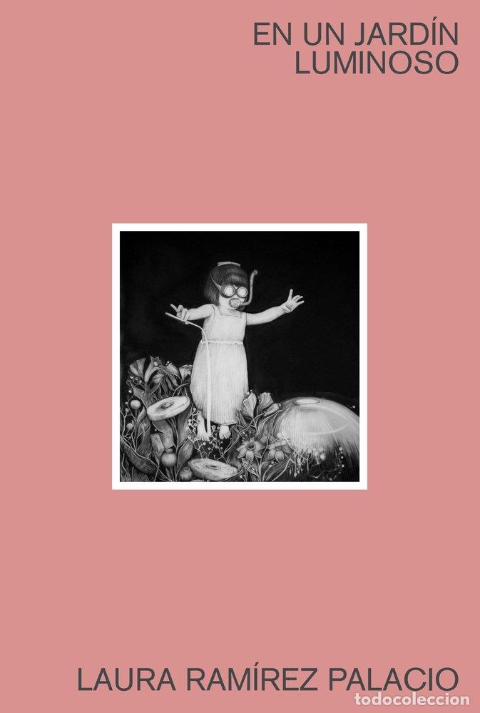Libros: UN JARDIN LUMINOSO - RAMIREZ PALACIO, LAURA