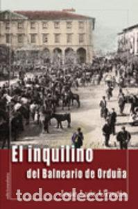 Libros: INQUILINO DEL BALNEARIO DE ORDU&Ntilde;A,EL - URRUTIA, JOSE LUIS
