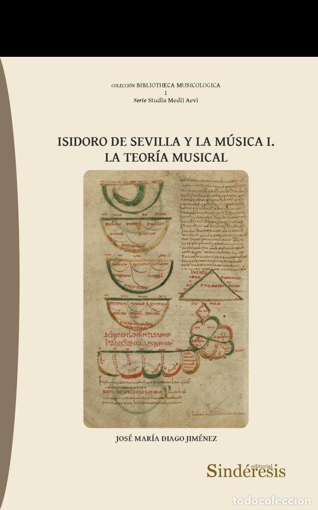 Libros: ISIDORO DE SEVILLA Y LA MUSICA I LA TEORIA MUSICAL - DIAGO JIMENEZ, JOSE MARIA