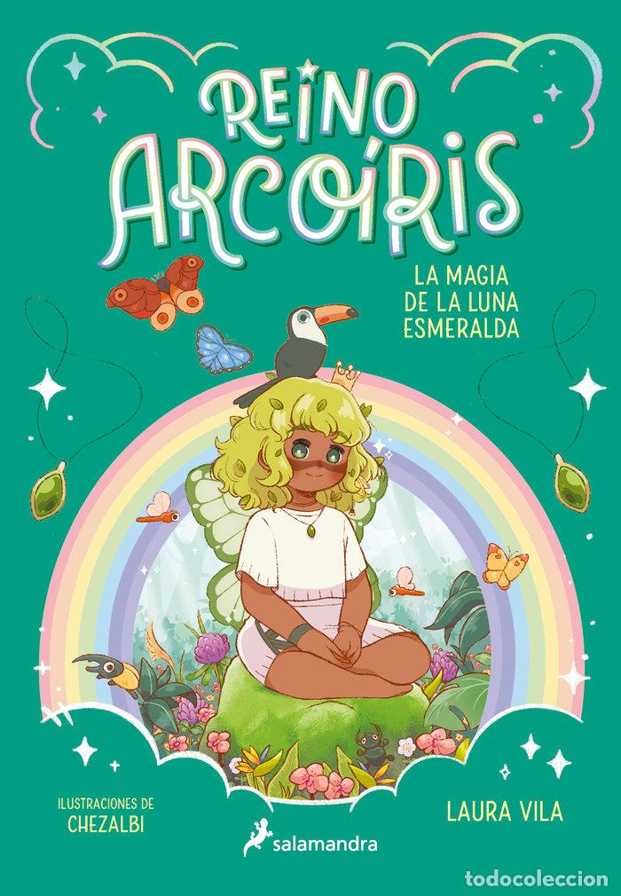 Libros: REINO ARCOIRIS 3 LA MAGIA DE LA PIEDRA ESMERALDA - LAURA VILA