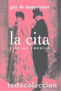 Libros: CITA,LA - MAUPASSANT, GUY DE