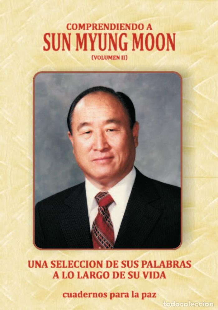 Libros: COMPRENDIENDO A SUN MYUNG MOON VOL. 2 - MOON, SUN MYUNG