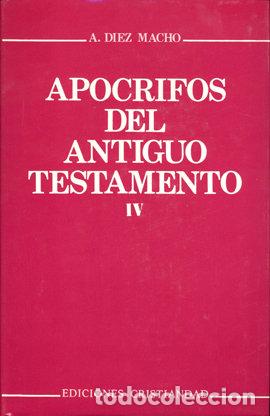 Libri: APOCRIFOS IV DEL ANTIGUO TESTAMENTO - DIEZ MACHO, A.