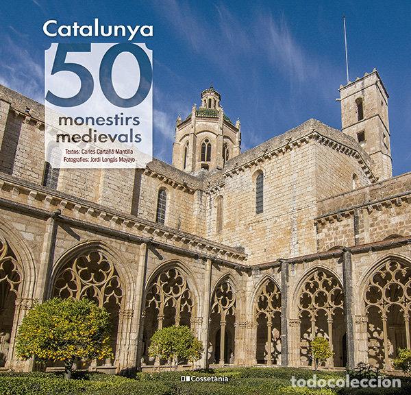 Libri: CATALUNYA 50 MONESTIRS MEDIEVALS - CARTA&Ntilde;A MANTILLA, CARLES