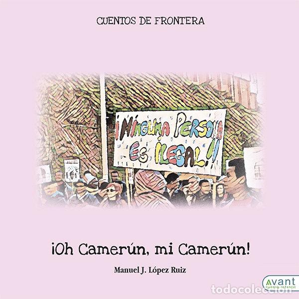 Libri: OH CAMERUN MI CAMERUN - LOPEZ RUIZ, MANUEL