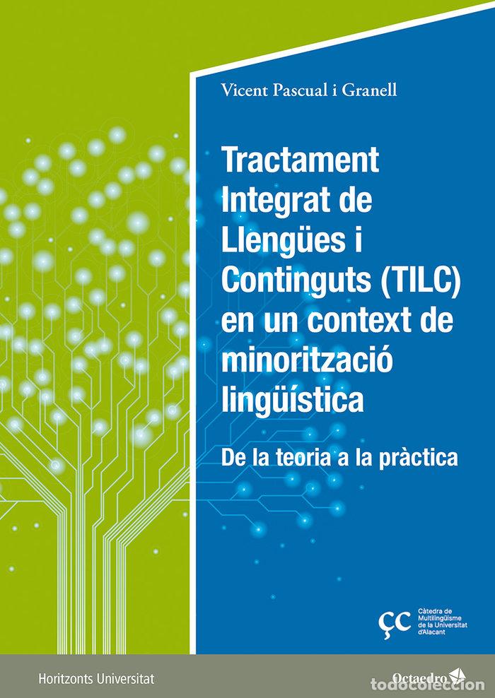 Libri: TRACTAMENT INTEGRAT DE LLENGUES I CONTINGUTS (TILC) EN UN C - PASCUAL I GRANELL, VICENT
