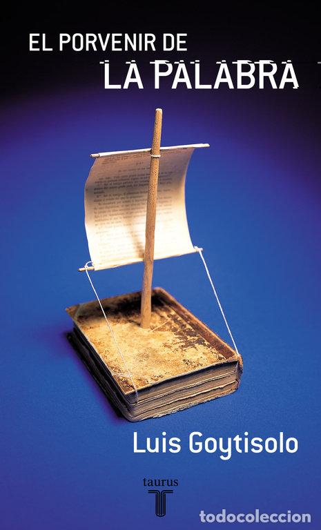 Livros: PORVERNIR DE LA PALABRA TAURUS - GOYTISOLO, LUIS
