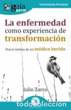 Libri: GUIABURROS LA ENFERMEDAD COMO EXPERIENCIA DE TRANSFORMACION - ZARCO, JULIO