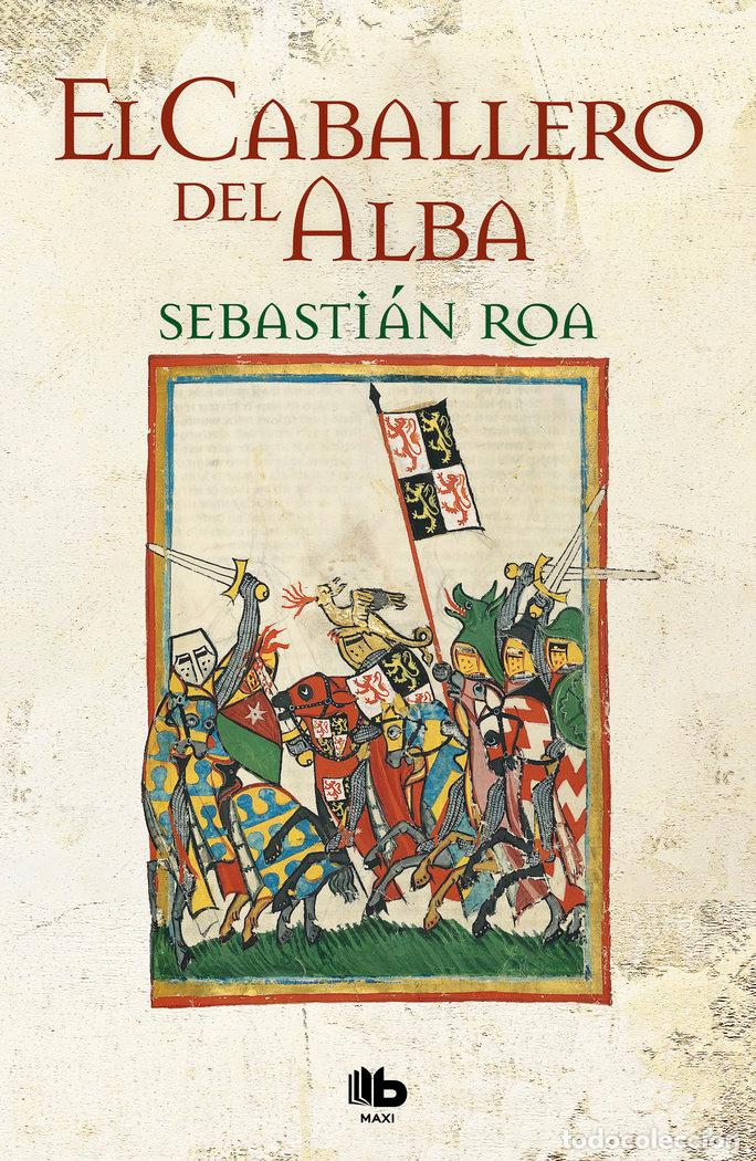 B&uuml;cher: CABALLERO DEL ALBA,EL - ROA, SEBASTIAN