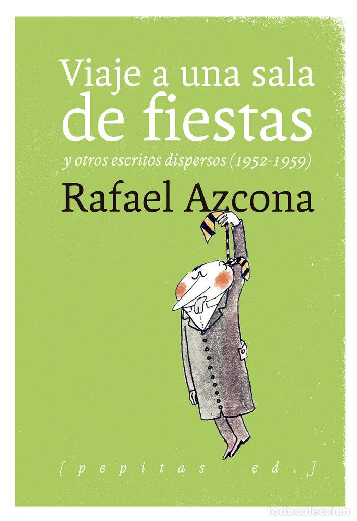 B&uuml;cher: VIAJE A UNA SALA DE FIESTAS - AZCONA, RAFAEL