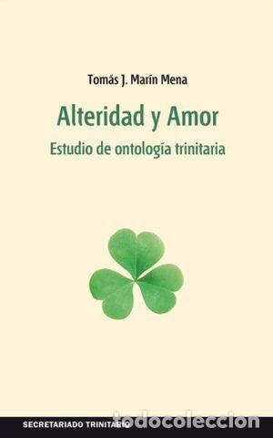 books: ALTERIDAD Y AMOR - MARIN MENA, TOMAS J.