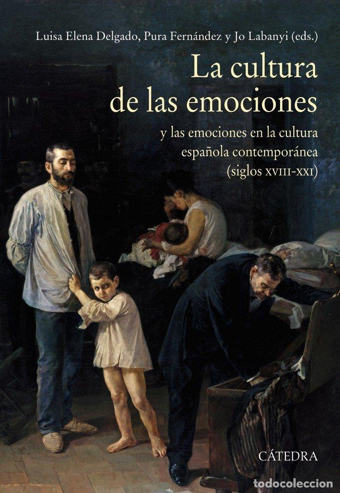 Libros: CULTURA DE LAS EMOCIONES,LA - DELGADO, LUISA ELENA