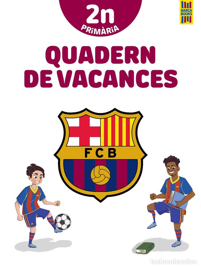 Libros: BARCA QUADERN VACANCES 2N DE PRIMARIA - PRODUCTO OFICIAL F.C. BARCELONA