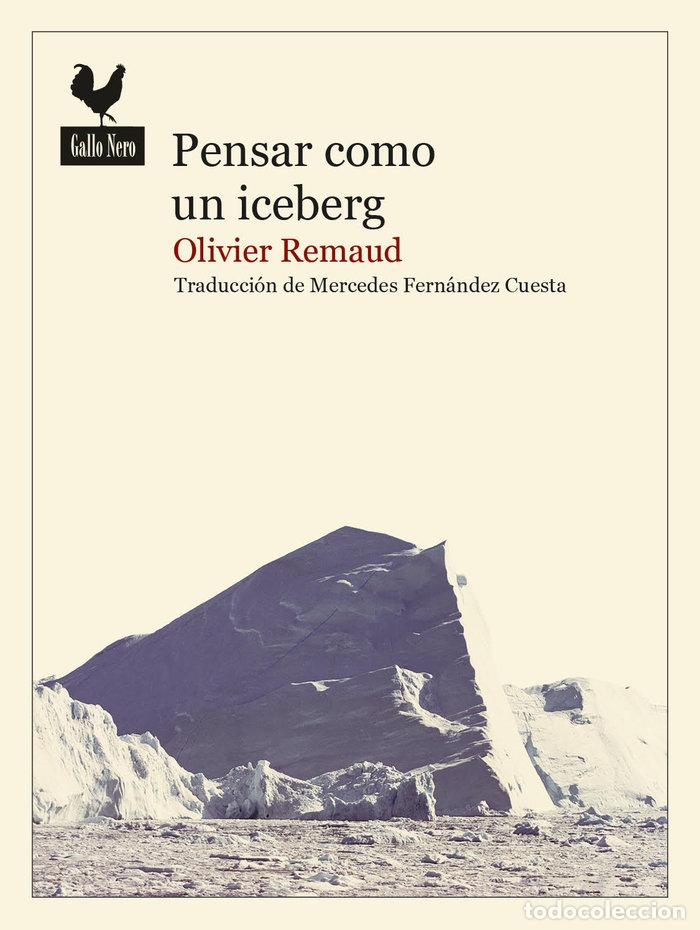 Livres: PENSAR COMO UN ICEBERG - REMAUD, OLIVIER