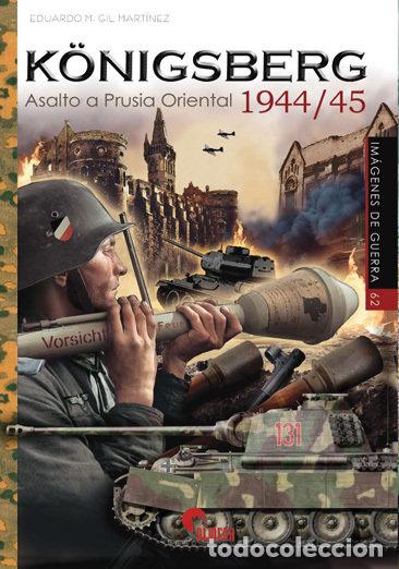 Livres: KONIGSBERG 1944 1945 - GIL MARTINEZ, EDUARDO MANUEL