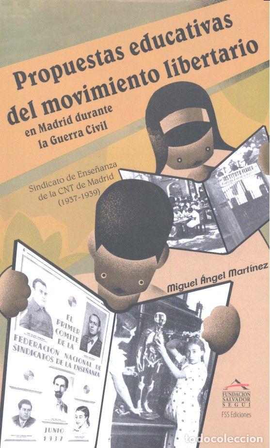 Libros: PROPUESTAS EDUCATIVAS DEL MOVIMIENTO LIBERTARIO EN MADRID D - MARTINEZ MARTINEZ, MIGUEL ANGEL