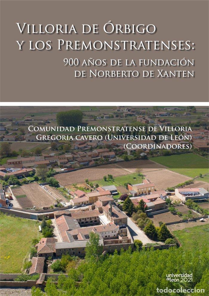 B&uuml;cher: VILLORIA DE ORBIGO Y LOS PREMONSTRATENSES: 900 A&Ntilde;OS DE LA FU - CAVERO DOMINGUEZ, GREGORIA