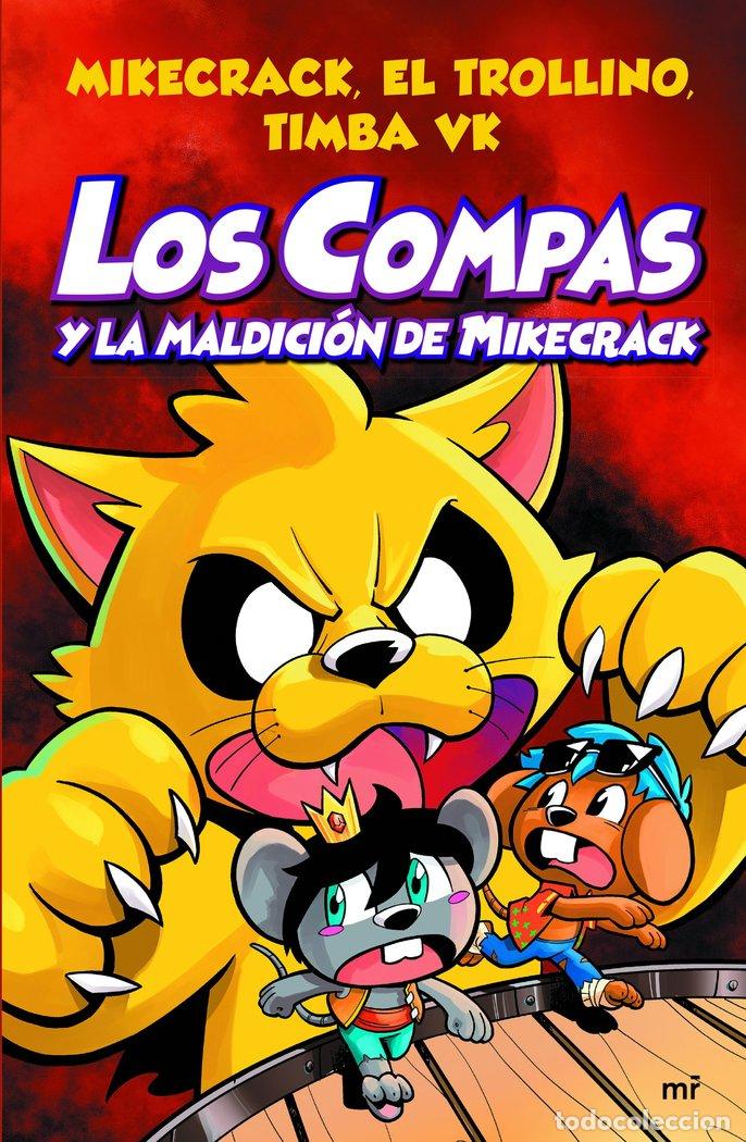 B&uuml;cher: LOS COMPAS 4 LA MALDICION DE MIKECRACK - MIKECRACK, EL TROLLINO Y TIMBA VK