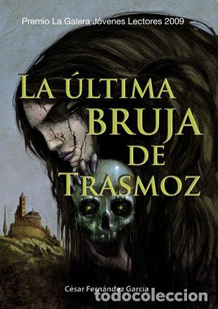 Libri: ULTIMA BRUJA DE TRASMOZ, LA - FERNANDEZ GARICA, CESAR