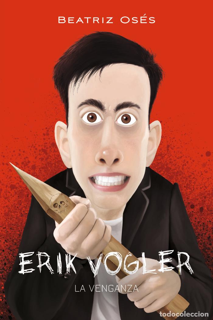 Libri: ERIK VOGLER 8 LA VENGANZA - OSES, BEATRIZ