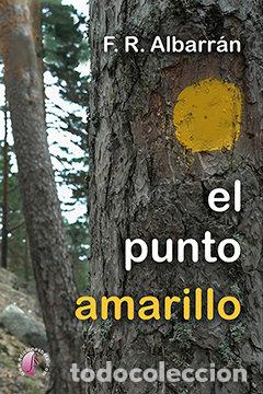 Libri: PUNTO AMARILLO,EL - RODRIGUEZ ALBARRAN, FERNANDO