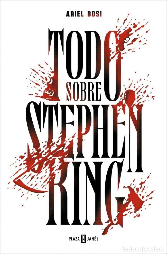Libri: TODO SOBRE STEPHEN KING - BOSI, ARIEL