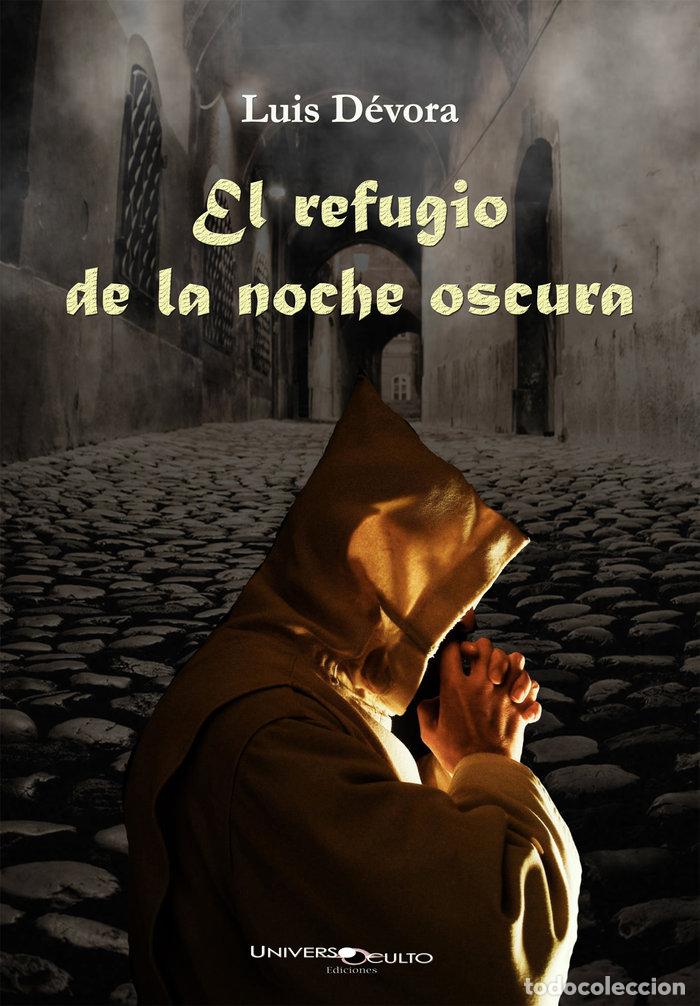 Libri: EL REFUGIO DE LA NOCHE OSCURA - DEVORA, LUIS