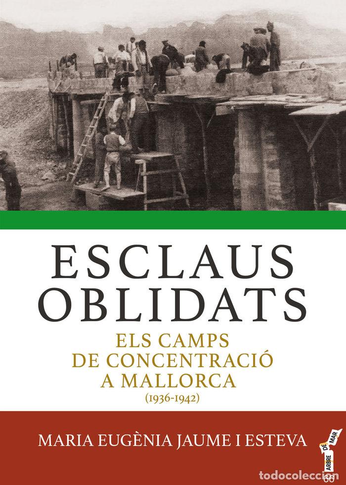 Libri: ESCLAUS OBLIDATS - JAUME I ESTEVA, MARIA EUG&Ocirc;NIA