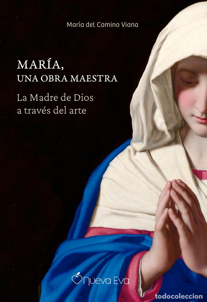 Libros: MARIA UNA OBRA MAESTRA - DEL CAMINO VIANA, MARIA