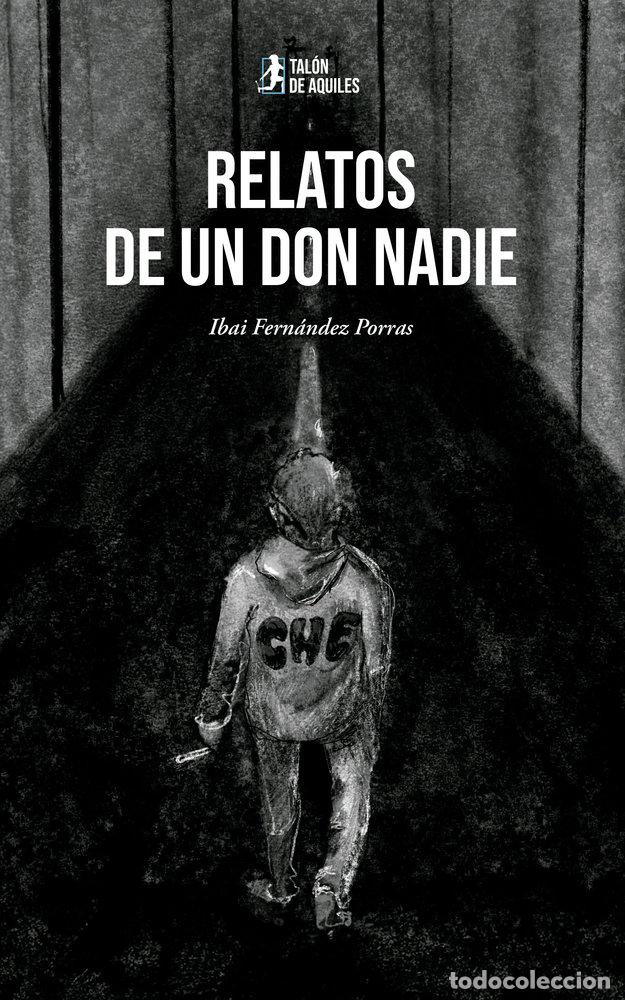Libros: RELATOS DE UN DON NADIE - FERNANDEZ PORRAS, IBAI
